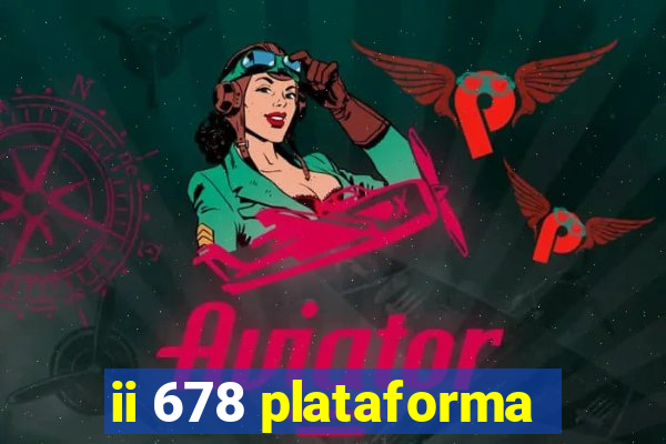 ii 678 plataforma